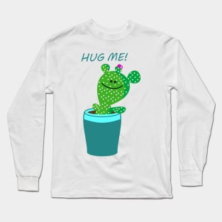 Funny cactus hug me Long Sleeve T-Shirt